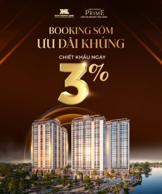 KHẢI HOÀN PRIME: ƯU ĐÃI ĐẶC QUYỀN – ĐẦU TƯ ĐẲNG CẤP 35 booking som can ho khai hoan prime chiet khau 3